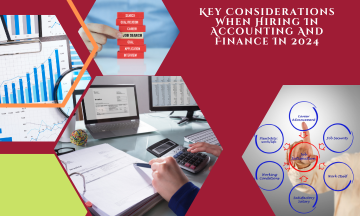 Key Considerations When Hiring In Accounting And Finance In 2024
